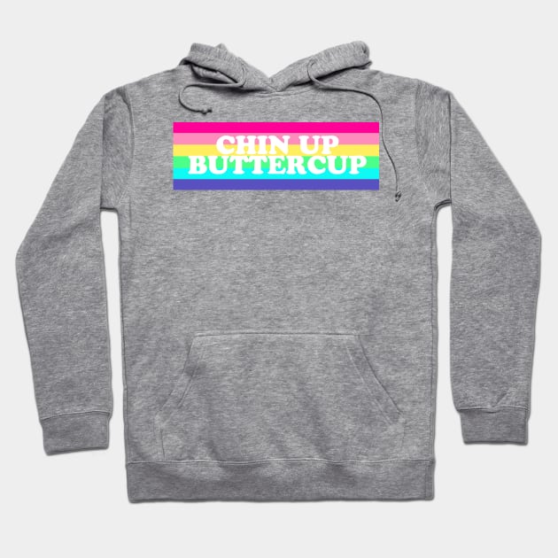 Chin Up Buttercup Hoodie by lolosenese